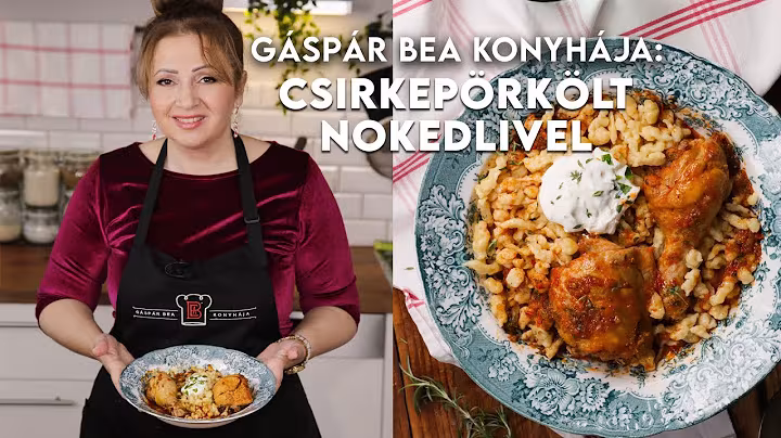 Gáspár Bea konyhája: Csirkepörkölt nokedlivel | Mindmegette.hu